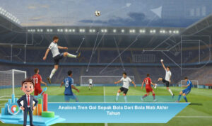 Analisis-Tren-Gol-Sepak-Bola-Dari-Bola-Mati-Akhir-Tahun