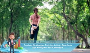 Panduan-Membangun-Rutinitas-Latihan-Sederhana-agar-Kebugaran-Terus-Meningkat